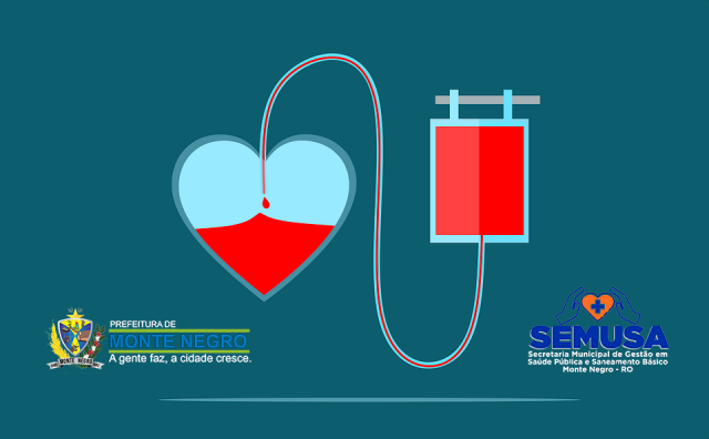 Prefeitura de Monte Negro realiza campanha de doação de sangue no próximo sábado dia 25